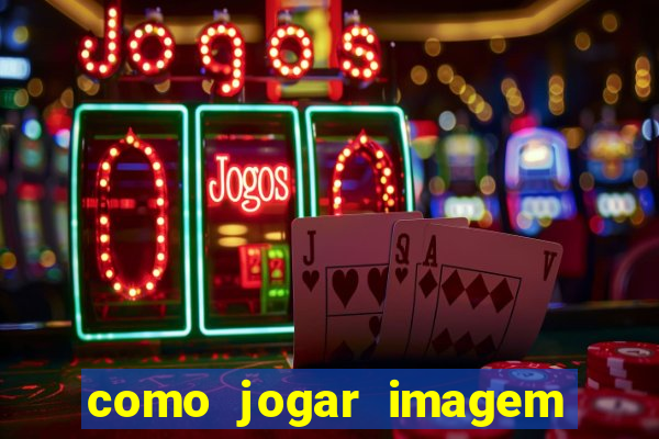 como jogar imagem no google para pesquisa